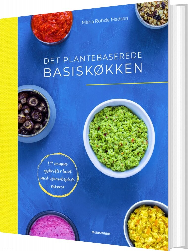 Det Plantebaserede Basiskøkken - Maria Rohde Madsen - Bog - Muusmann Forlag