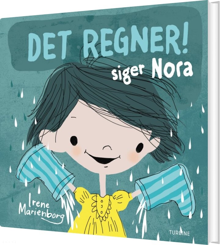 Det Regner! Siger Nora - Irene Marienborg - Bog - Turbine