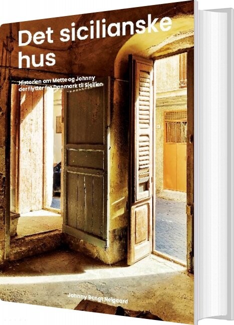 Det Sicilianske Hus - Bengt Johnny Neigaard - Bog - Books On Demand