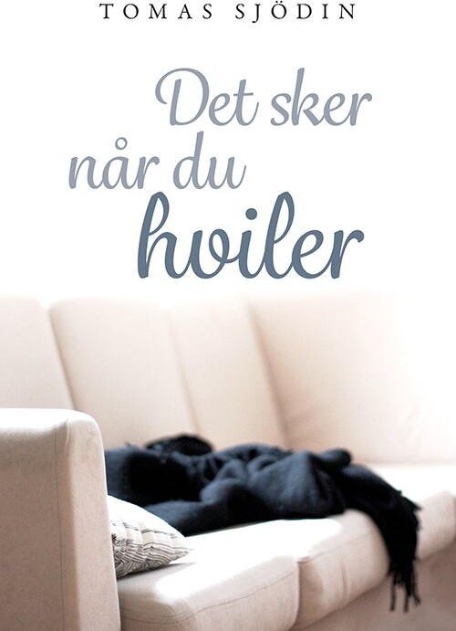 Det Sker Når Du Hviler - Tomas Sjödin - Bog - Boedal