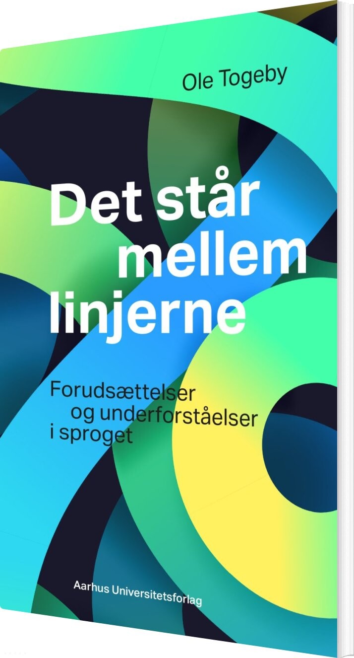 Det Står Mellem Linjerne - Ole Togeby - Bog - Aarhus Universitetsforlag
