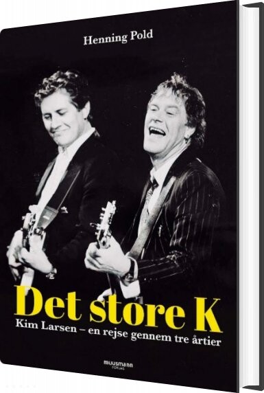 Det Store K - Kim Larsen - Henning Pold - Bog - Muusmann Forlag