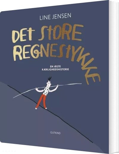 Det Store Regnestykke - Line Jensen - Bog - Gutkind