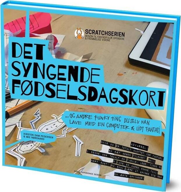 Det Syngende Fødselsdagskort - Kirsten Dam Pedersen - Bog - Child Experience Design