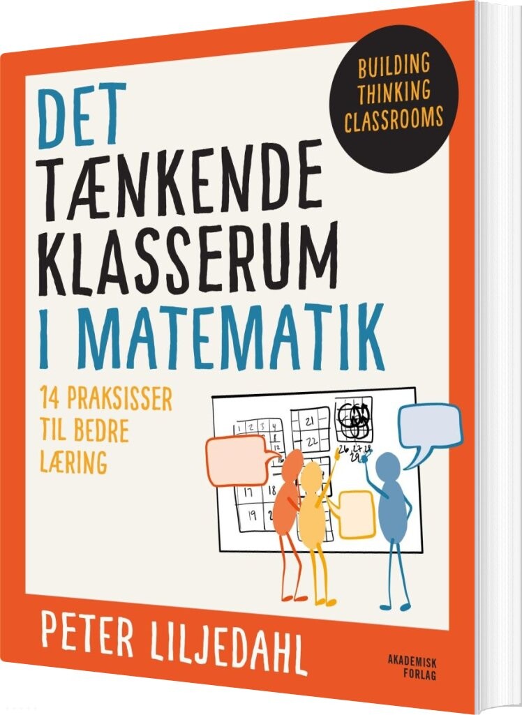 Det Tænkende Klasserum I Matematik - Peter Liljedahl - Bog - Akademisk Forlag
