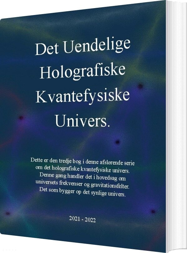Det Uendelige Holografiske Kvantefysiske Univers! - J.e. Andersen - Bog - Books On Demand