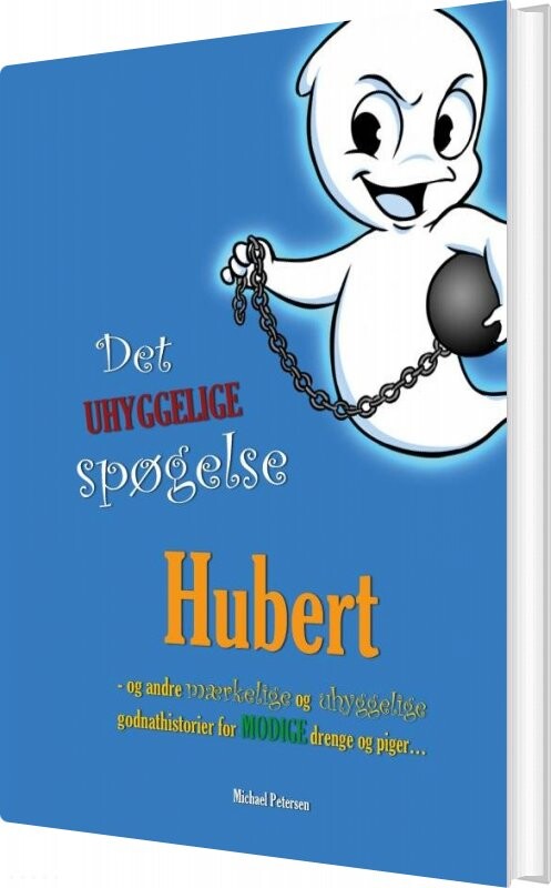 Det Uhyggelige Spøgelse Hubert - Michael Petersen - Bog - Forlaget Reflector