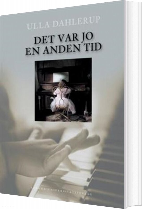 Det Var Jo En Anden Tid - Ulla Dahlerup - Bog - Aarhus Universitetsforlag