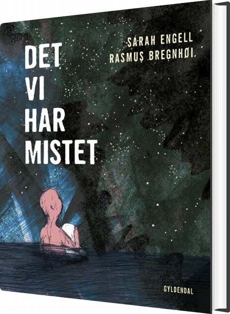 Det Vi Har Mistet - Sarah Engell - Bog - Gyldendal