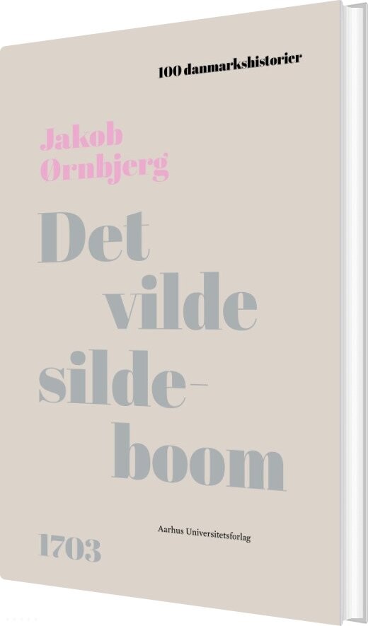 Det Vilde Sildeboom - Jakob ørnbjerg - Bog - Aarhus Universitetsforlag