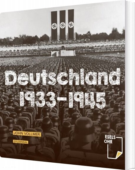 Deutschland 1933-1945 - John Vollmer - Bog - Gyldendal
