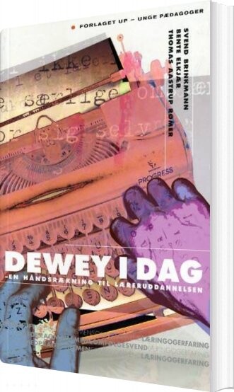 Dewey I Dag - Svend Brinkmann - Bog - Unge Pædagoger