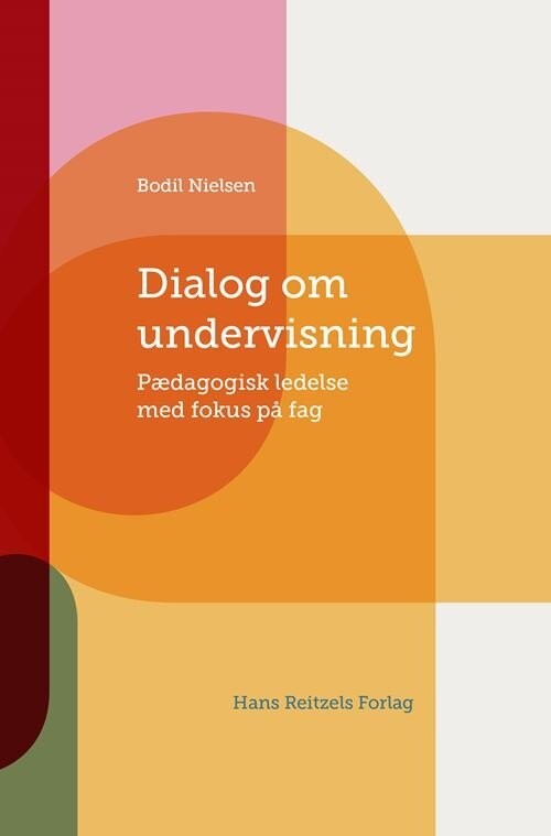 Dialog Om Undervisning - Bodil Nielsen - Bog - Hans Reitzels Forlag