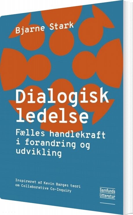 Dialogisk Ledelse - Bjarne Stark - Bog - Forlaget Samfundslitteratur