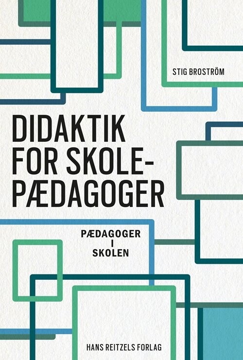 Didaktik For Skolepædagoger - Stig Broström - Bog - Hans Reitzels Forlag