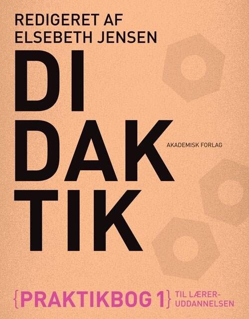 Didaktik - Elsebeth Jensen - Bog - Akademisk Forlag
