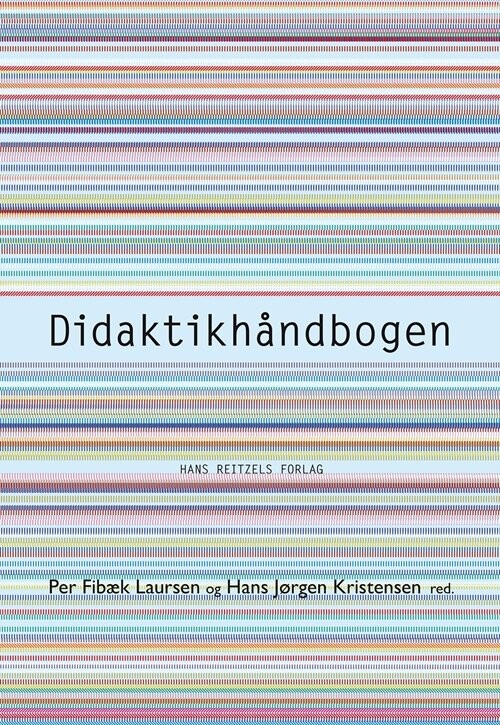 Didaktikhåndbogen - Ole Løw - Bog - Hans Reitzels Forlag