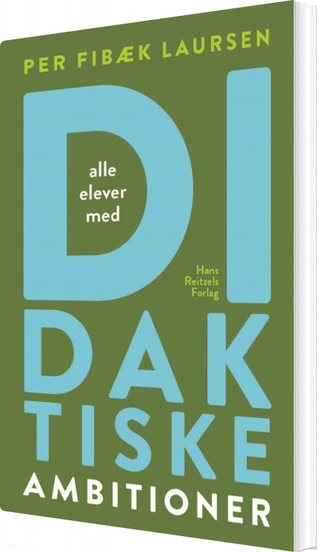 Didaktiske Ambitioner - Per Fibæk Laursen - Bog - Hans Reitzels Forlag