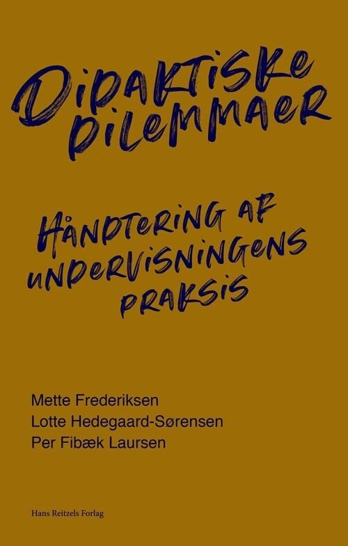Didaktiske Dilemmaer - Per Fibæk Laursen - Bog - Hans Reitzels Forlag