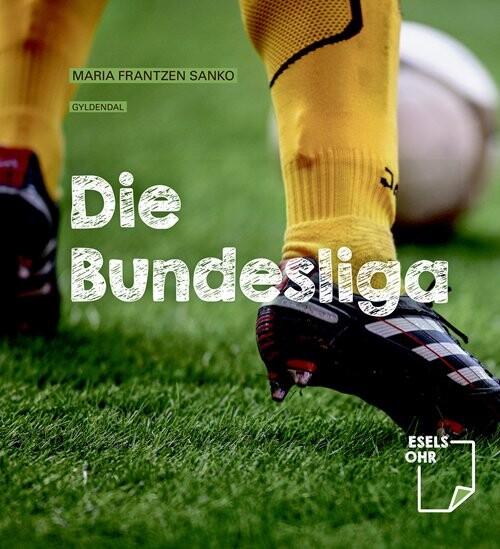 Die Bundesliga - Maria Frantzen Sanko - Bog - Gyldendal