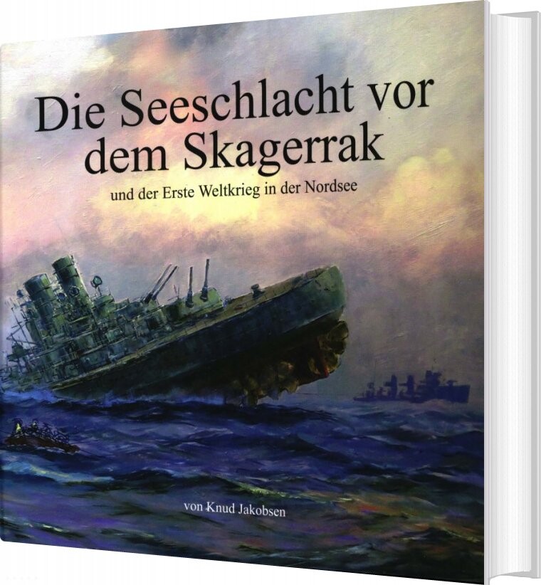 Die Seeschlacht Vor Dem Skagerrak - Knud Jakobsen - Tysk Bog - Sea War Museum