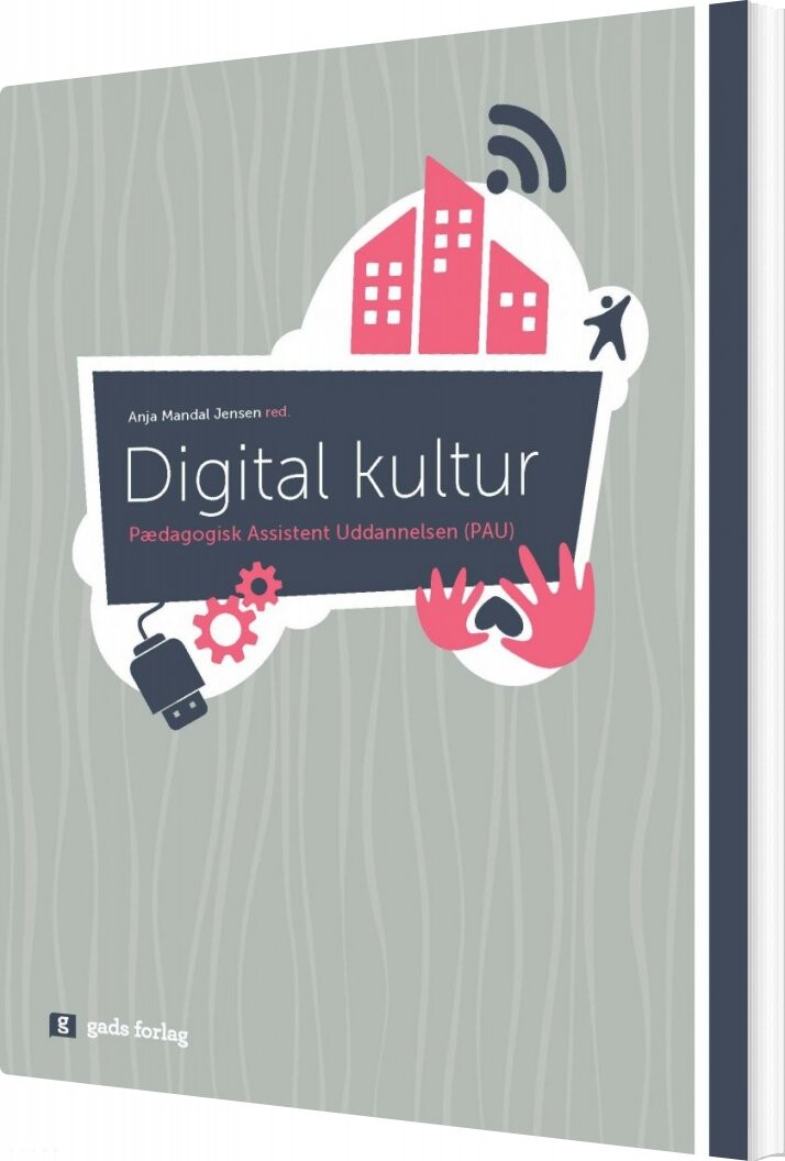 Digital Kultur - Anja Mandal Jensen - Bog - Gads Forlag