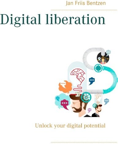 Digital Liberation - Jan Friis Bentzen - English Book - Books On Demand