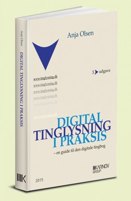 Digital Tinglysning I Praksis - Anja Olsen - Bog - Karnov Group