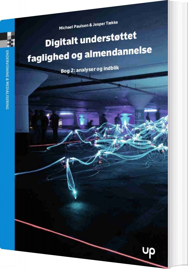 Digital Understøttet Faglighed Og Almendannelse - Michael Paulsen - Bog - Unge Pædagoger