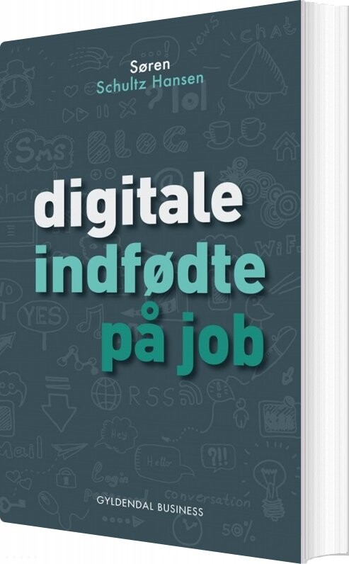 Digitale Indfødte På Job - Søren Schultz Hansen - Bog - Gyldendal Business