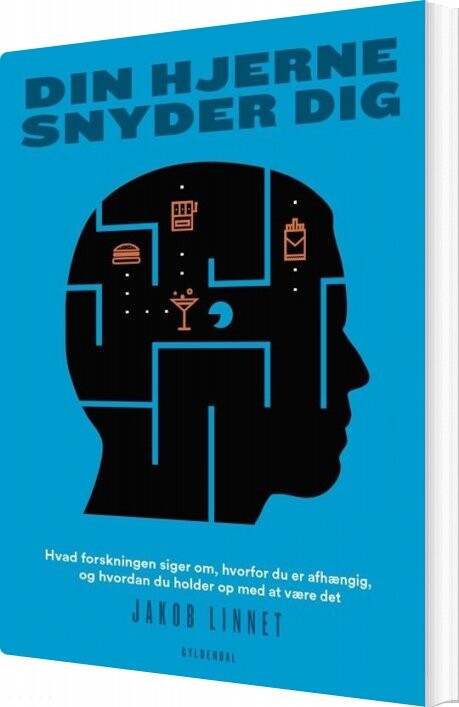Din Hjerne Snyder Dig - Jakob Linnet - Bog - Gyldendal