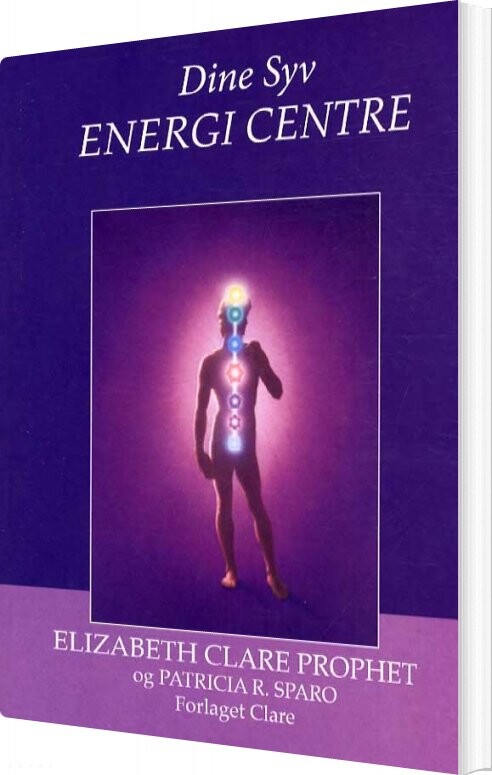Dine Syv Energi Centre - Elizabeth Clare Prophet - Bog - Forlaget Clare