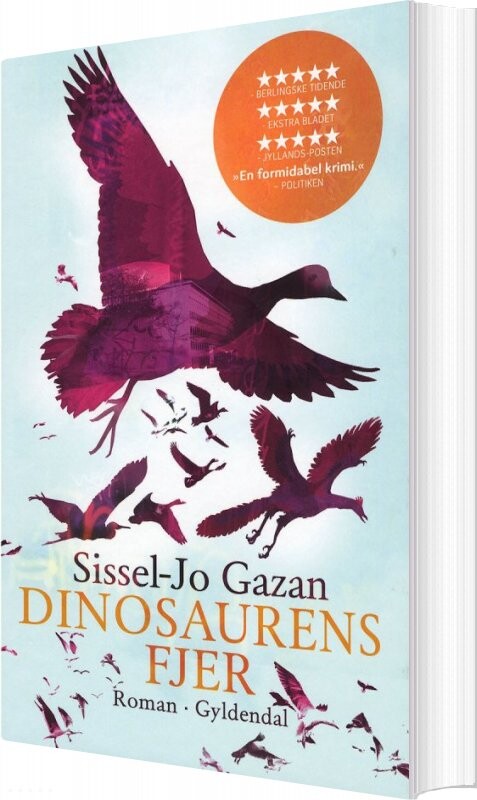 Dinosaurens Fjer - Sissel-jo Gazan - Bog - Gyldendal