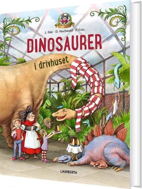 Dinosaurer I Drivhuset - Jörg Ihle - Bog - Lamberth