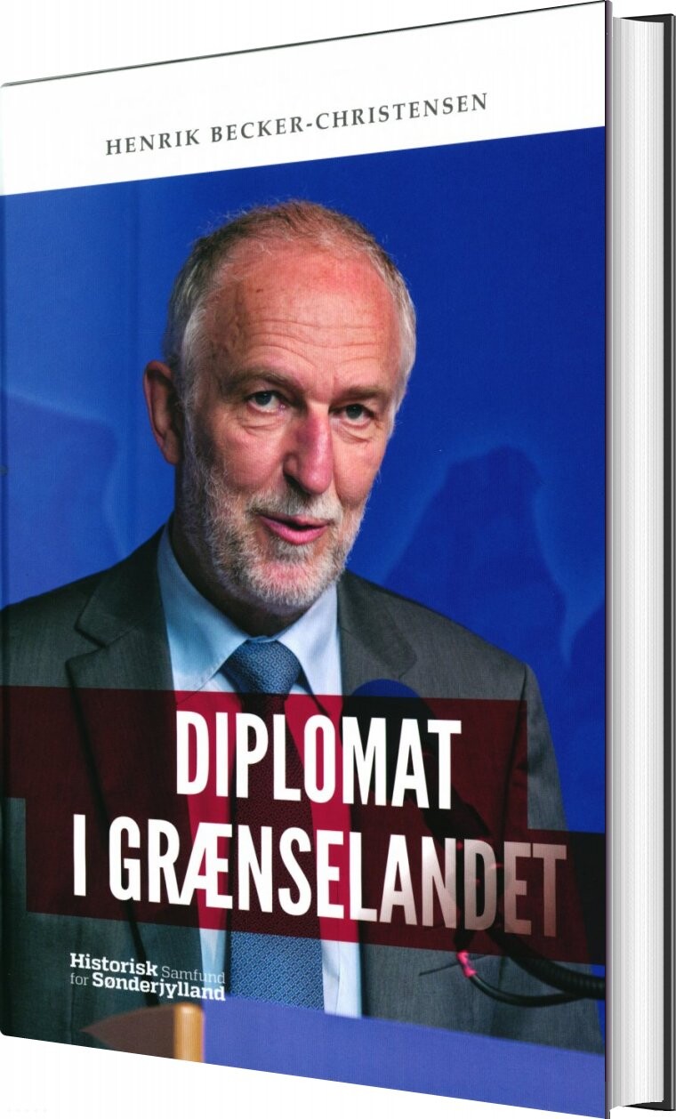Diplomat I Grænselandet - Henrik Becker-christensen - Bog - Historisk Samfund For Sønderjylland