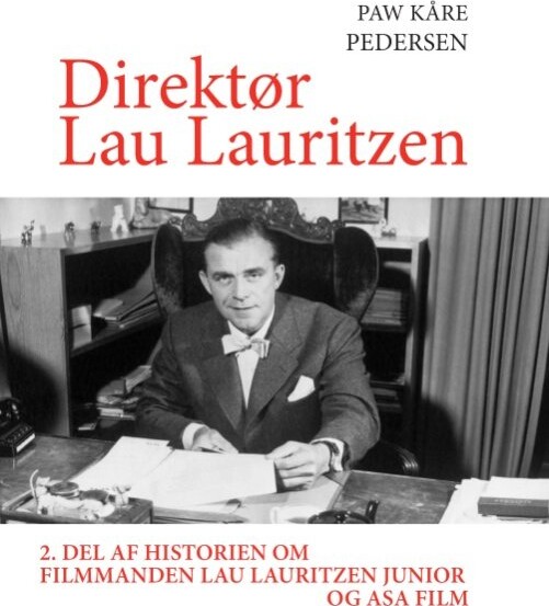 Direktør Lau Lauritzen - Paw Pedersen - Bog - Books On Demand