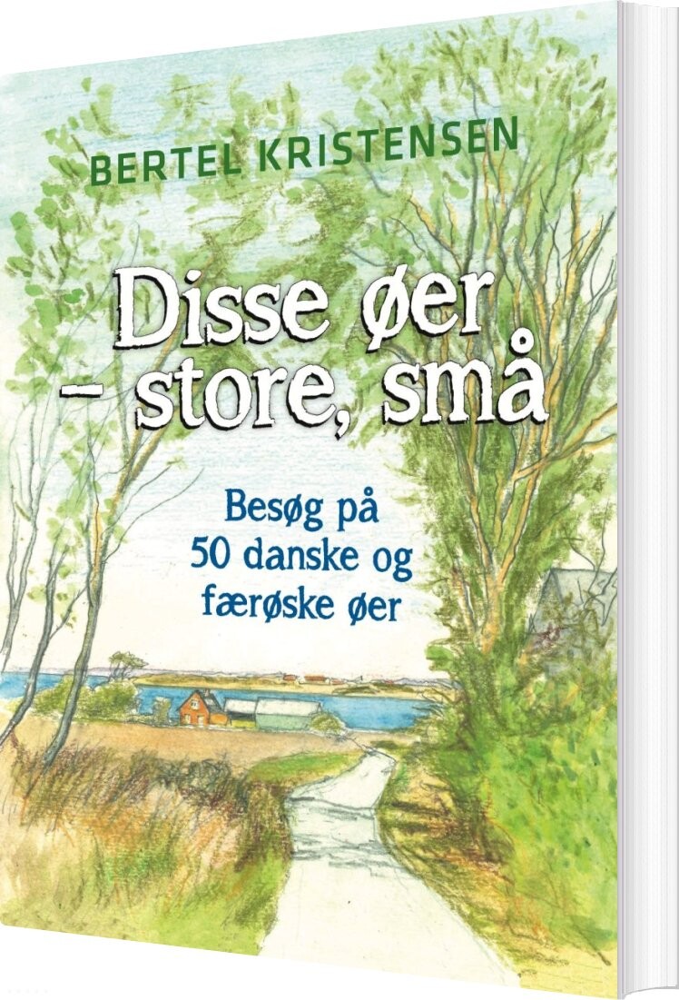Disse øer - Store, Små - Bertel Kristensen - Bog - Trykværket