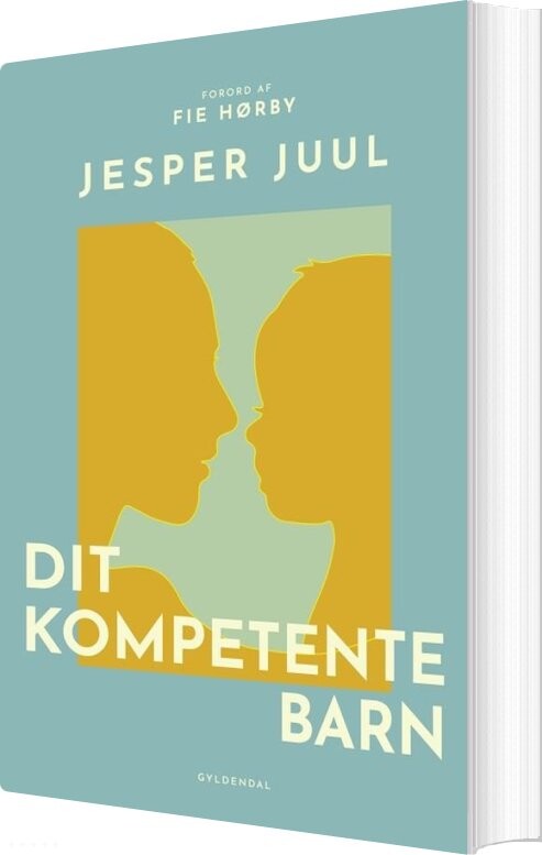 Dit Kompetente Barn - Jesper Juul - Bog - Gyldendal
