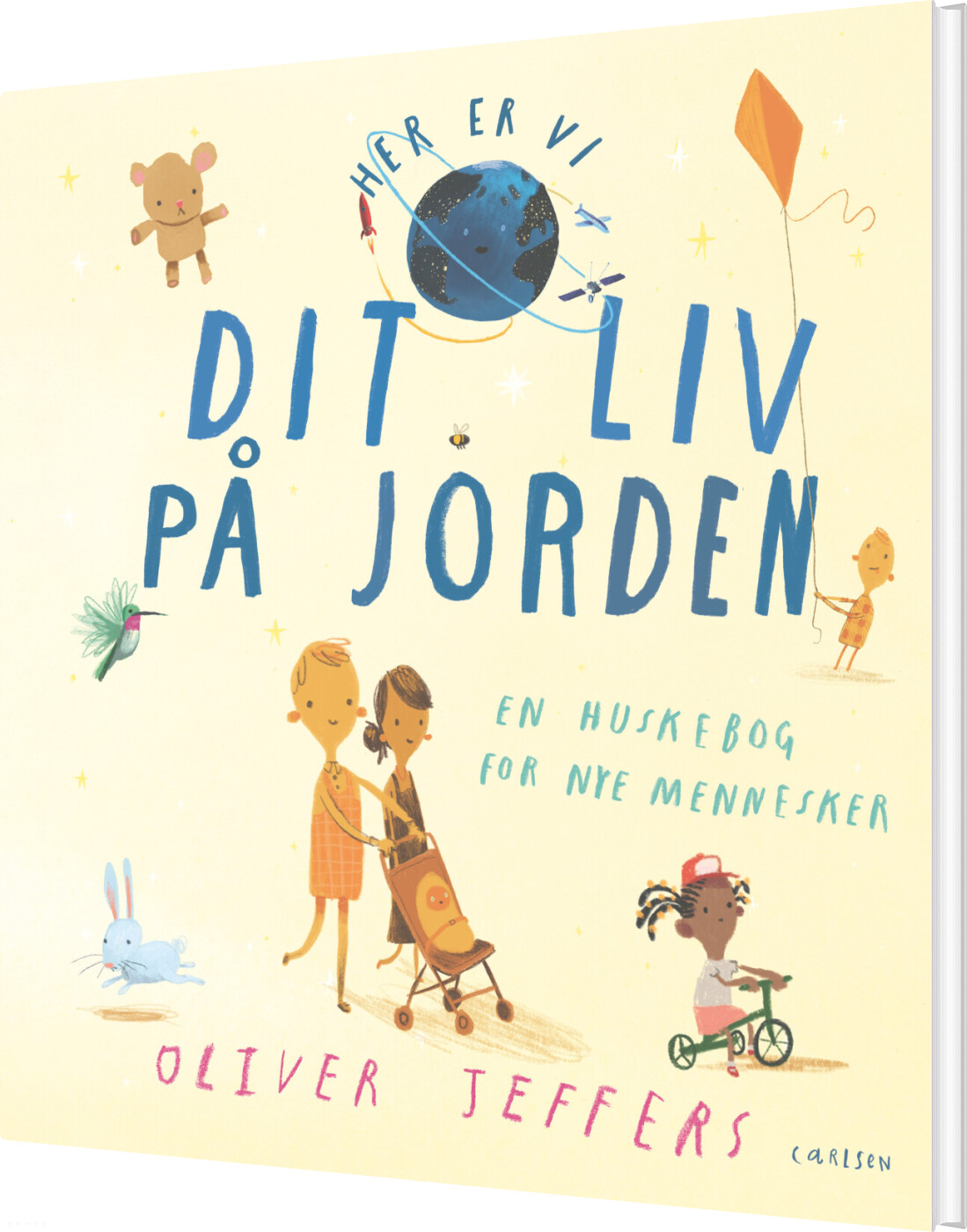 Dit Liv På Jorden - Oliver Jeffers - Bog - Carlsen