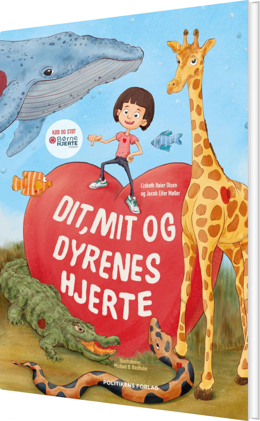 Dit, Mit Og Dyrenes Hjerte - Jacob Eifer Møller - Bog - Politikens Forlag