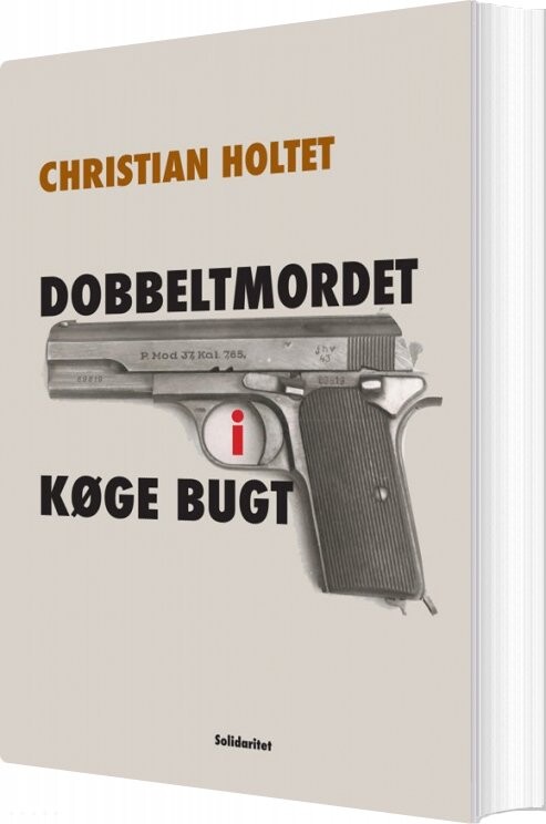 Dobbeltmordet I Køge Bugt - Christian Holtet - Bog - Solidaritet