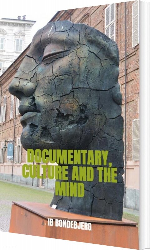 Documentary, Culture And The Mind - Ib Bondebjerg - English Book - Saxo Publish