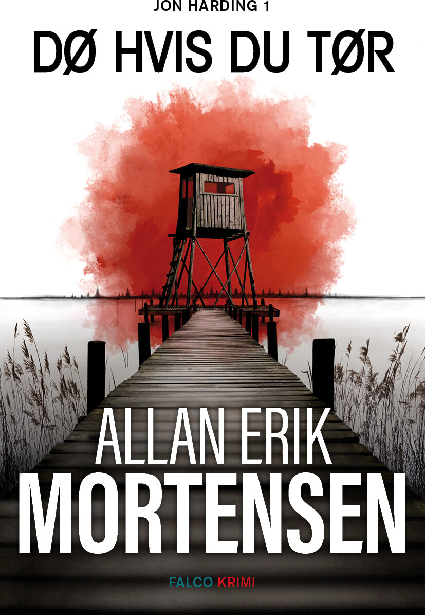 Dø Hvis Du Tør - Allan Erik Mortensen - Bog - Falco