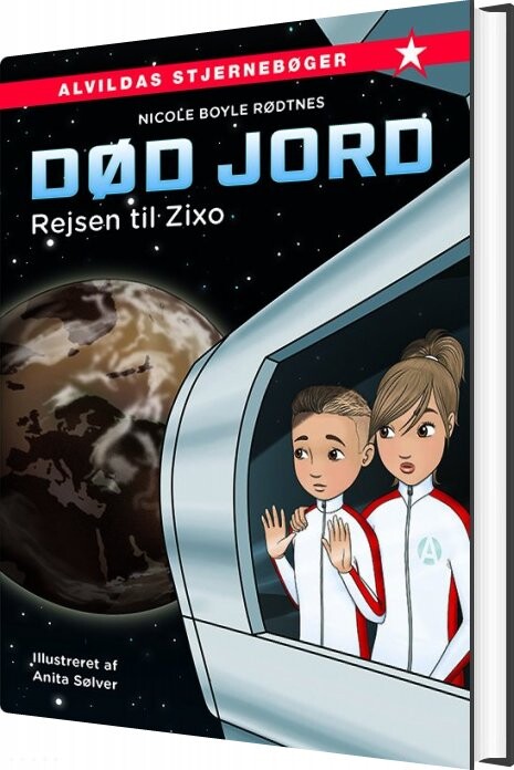 Død Jord 1: Rejsen Til Zixo - Nicole Boyle Rødtnes - Bog - Forlaget Alvilda