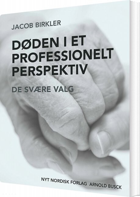 Døden I Et Professionelt Perspektiv - Jacob Birkler - Bog - Munksgaard