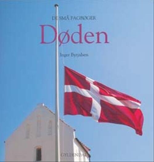 Døden - Inger Byrjalsen - Bog - Gyldendal