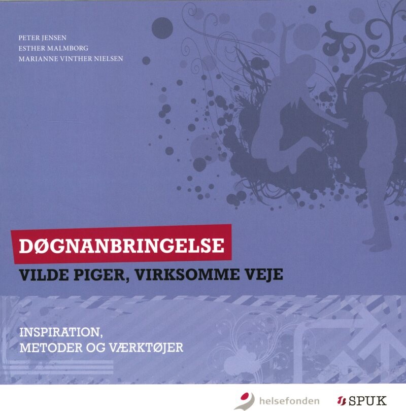 Døgnanbringelse - Vilde Piger, Virksomme Veje - Peter Jensen - Bog - Spuk