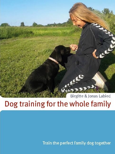 Dog Training For The Whole Family - Jonas Labied - English Book - Books On Demand