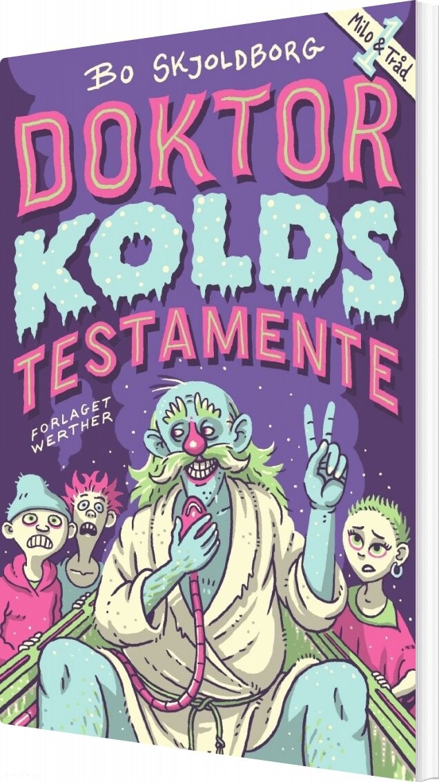 Doktor Kolds Testamente - Bo Skjoldborg - Bog - Forlaget Werther