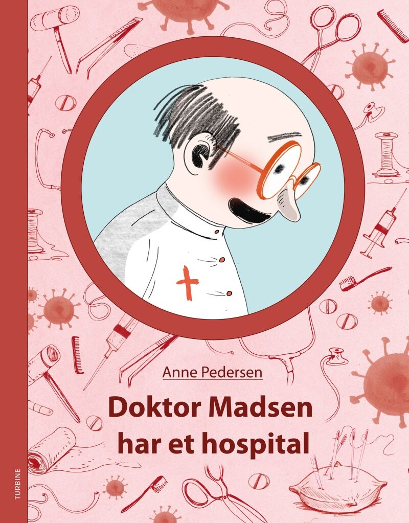 Doktor Madsen Har Et Hospital - Anne Pedersen - Bog - Turbine
